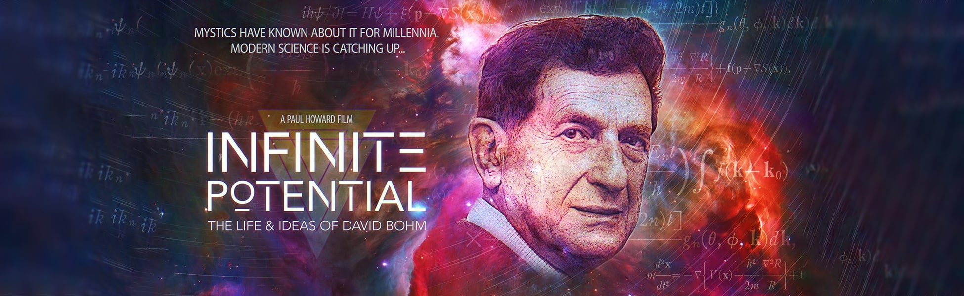 Official banner for the documentary 'Infinite Potential: The Life & Ideas of David Bohm' directed by Paul Howard. Trisna Films® provided expert local production support and biographical documentary cinematography in Dharamshala, Himachal Pradesh, India. production company, production house, film production company, film production house, video production company, video production house, tv production company, tv production house,  production company in india, film production house in india, video production house in india, tv production house in india, production house in india, film production company in india, video production company in india, tv production company in india